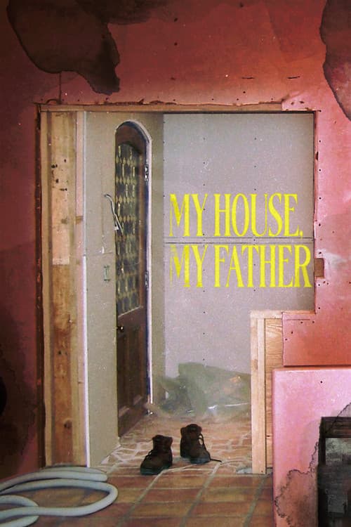 My House, My Father poster