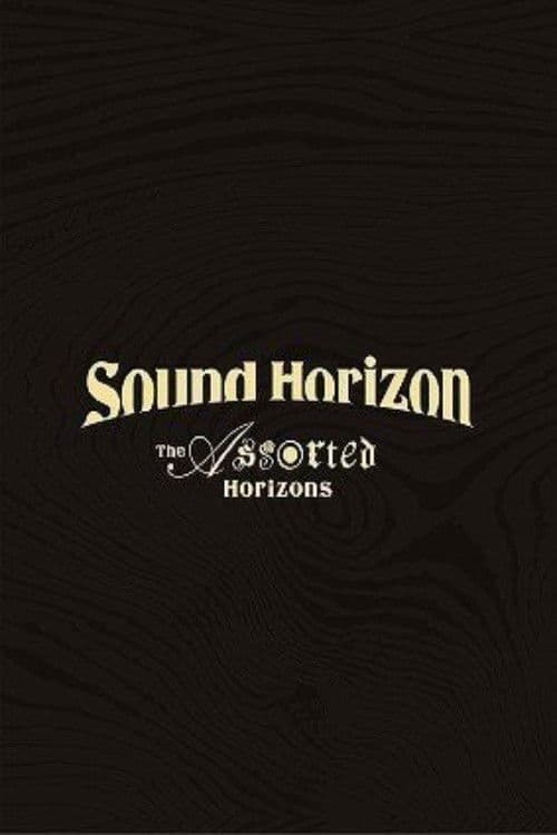 Sound Horizon Treasured Blu-ray & DVD 『The Assorted Horizons』 poster