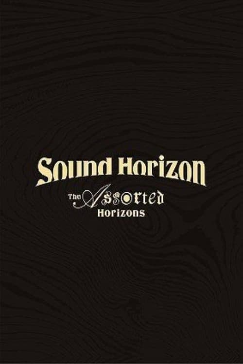 Sound Horizon Treasured Blu-ray & DVD 『The Assorted Horizons』 poster