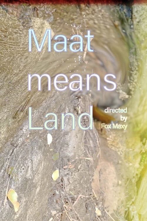 Maat Means Land poster