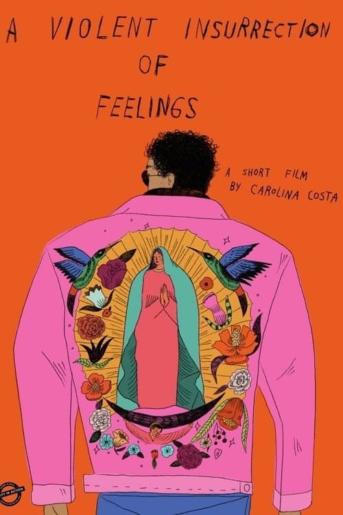 A Violent Insurrection of Feelings poster