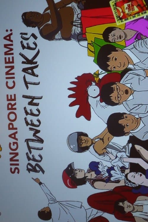 Singapore Cinema: Between Takes poster