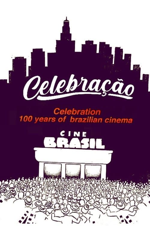 Celebração - 100 Anos do Cinema Nacional poster