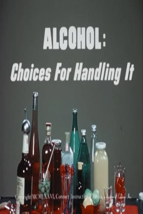 Alcohol: Choices for Handling It poster
