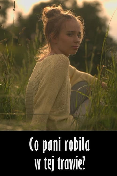 Co pani robiła w tej trawie? poster