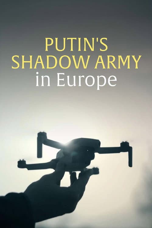 Putin's Shadow Army in Europe poster