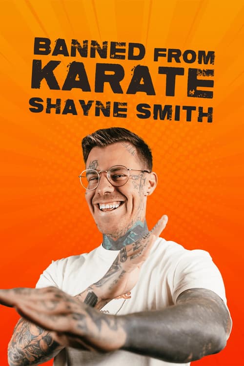 Shayne Smith: Banned From Karate poster
