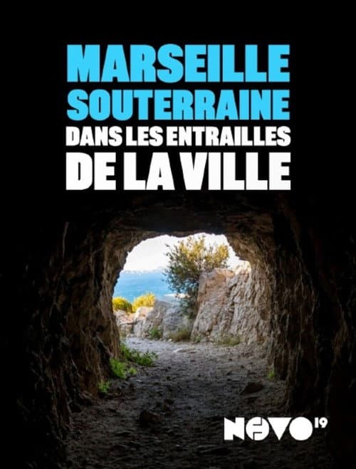 Marseille souterraine : dans les entrailles de la ville poster