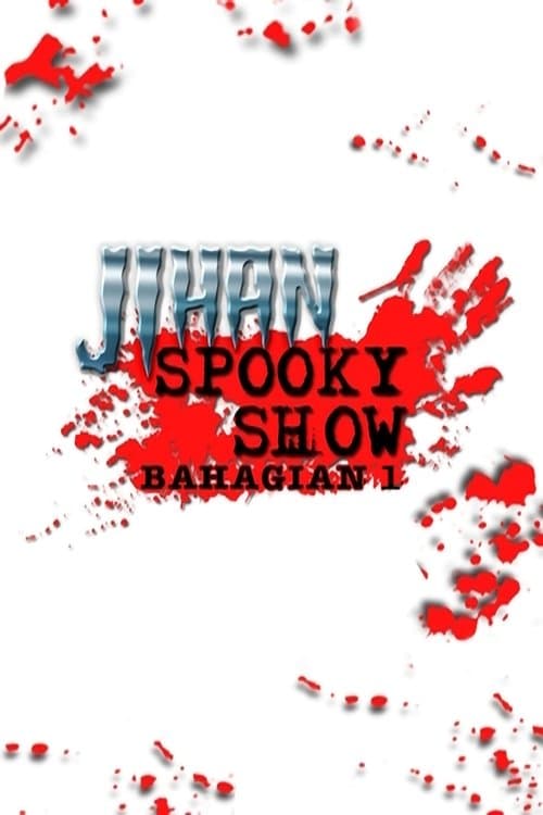 Jihan Spooky Show (Part 1) poster