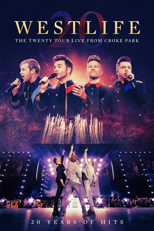 Westlife: The Twenty Tour - Live from Croke Park poster