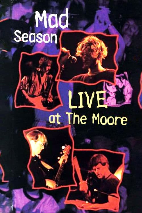 Mad Season: Live At The Moore poster