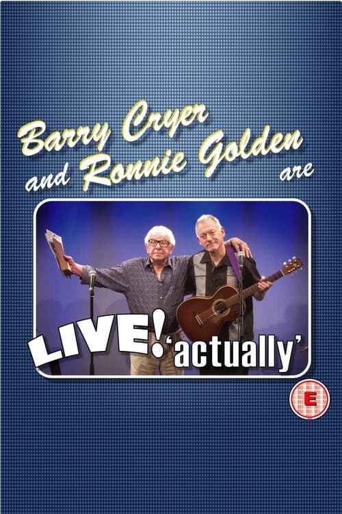 Barry Cryer and Ronnie Golden - Live! Actually poster