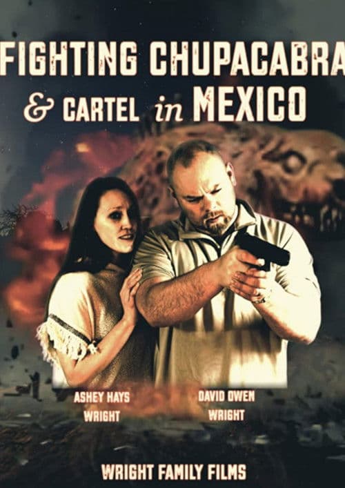 Fighting Chupacabra and Cartel in Mexico poster