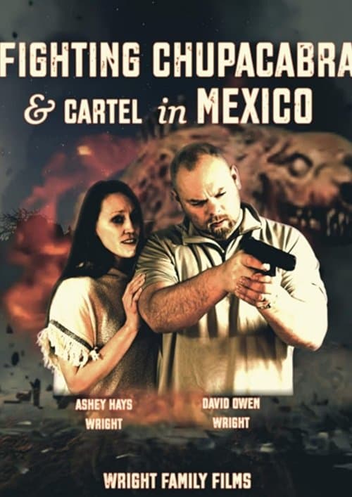 Fighting Chupacabra and Cartel in Mexico poster