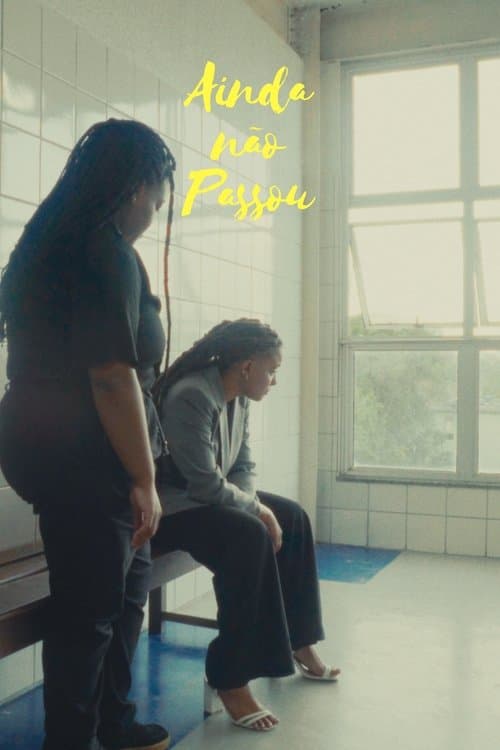 Ainda não Passou poster