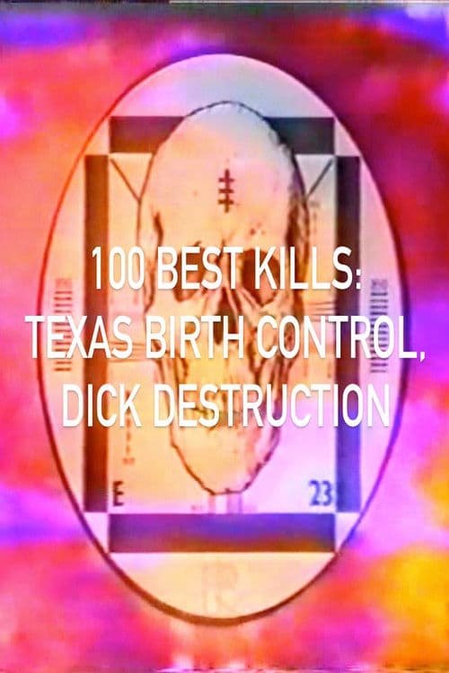 100 Best Kills: Texas Birth Control, Dick Destruction poster