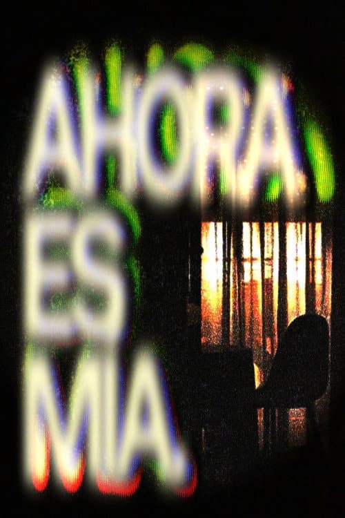 AHORA ES MÍA. poster