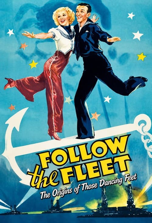 "Follow the Fleet": The Origins of Those Dancing Feet poster