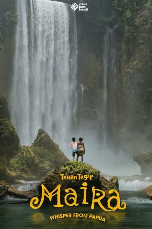 Teman Tegar: Maira - Whisper From Papua poster