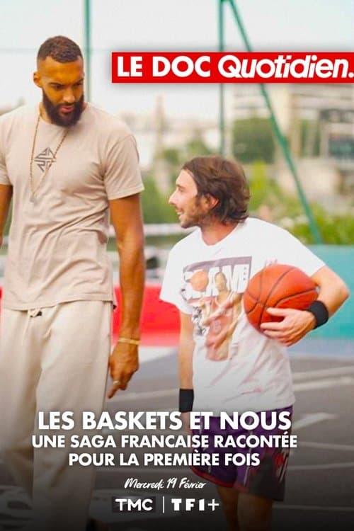 Le doc Quotidien - Les baskets et nous poster