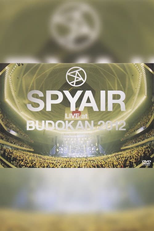 SPYAIR LIVE at BUDOKAN 2012 poster