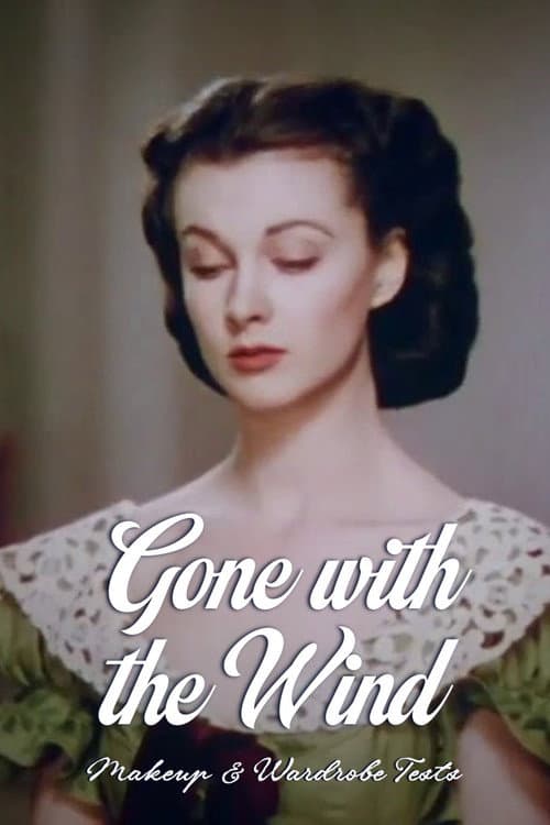 Gone with the Wind – Makeup and Wardrobe Tests poster
