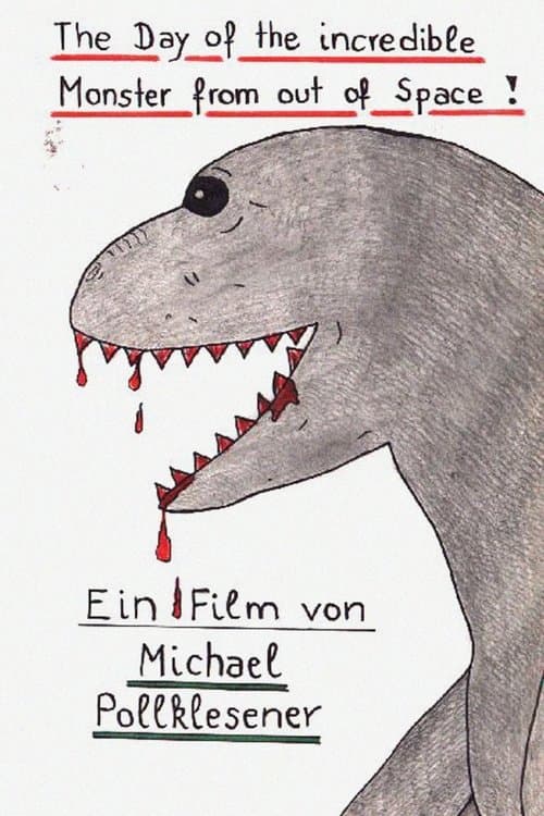 The Day of the Incredible Monster From Out of Space poster