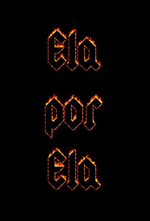 Ela Por Ela poster