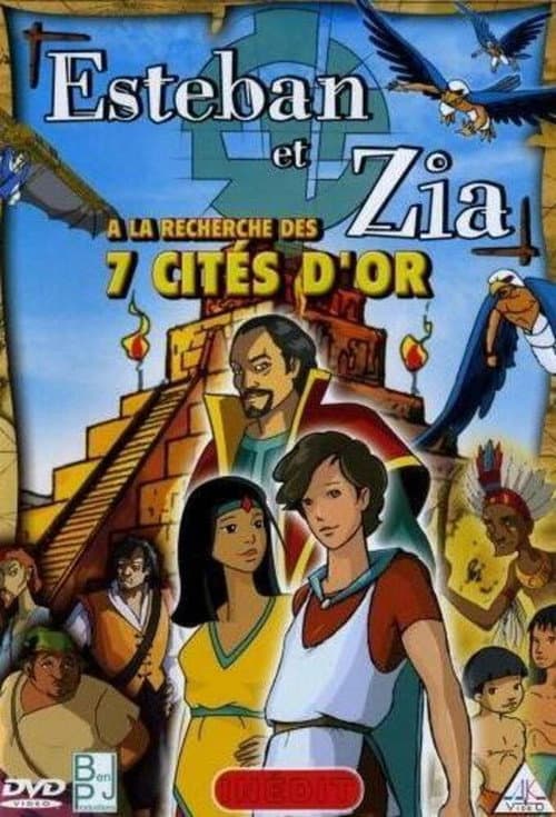 Esteban and Zia in search of the 7 cities of gold poster