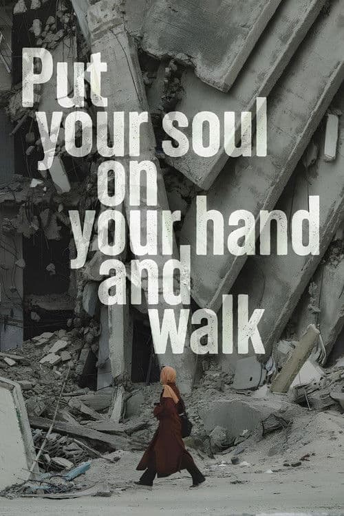 Put Your Soul on Your Hand and Walk