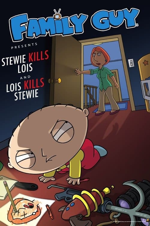 Family Guy Presents: Stewie Kills Lois and Lois Kills Stewie poster