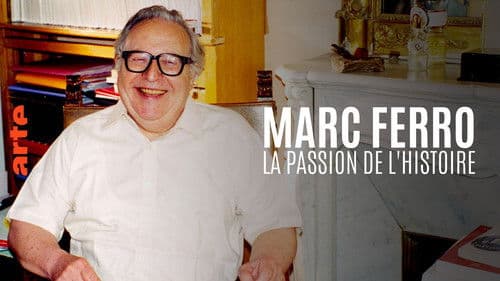 Marc Ferro, la passion de l'Histoire poster