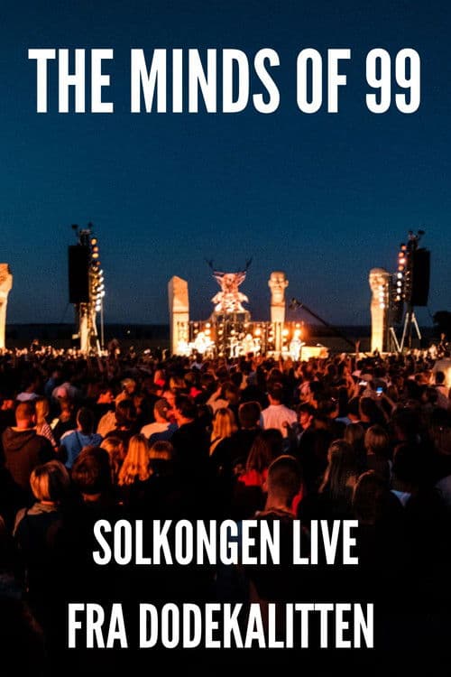 The Minds of 99 - Solkongen Live fra Dodekalitten poster