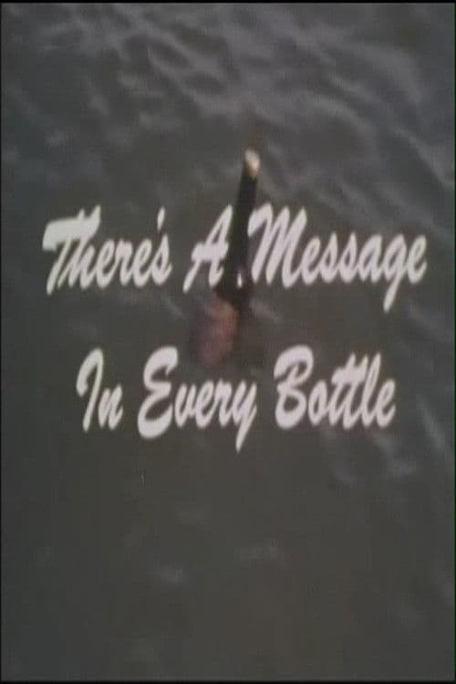 There's A Message In Every Bottle poster