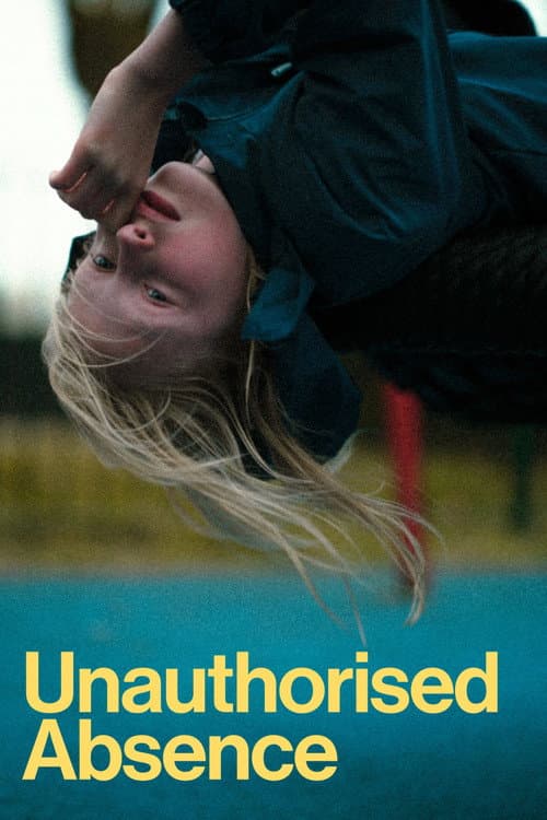 Unauthorised Absence poster