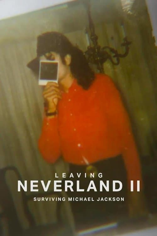 Leaving Neverland 2: Surviving Michael Jackson