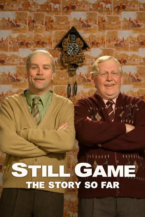 Still Game: The Story So Far poster