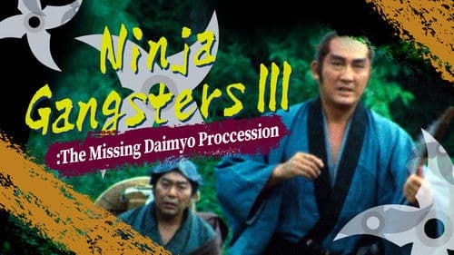 Ninja Gangsters III: The Missing Daimyo Procession poster