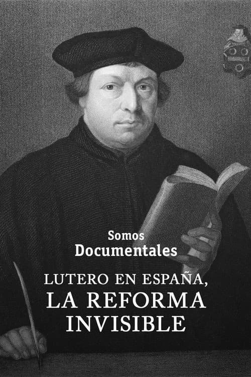 Lutero en España: La reforma invisible poster