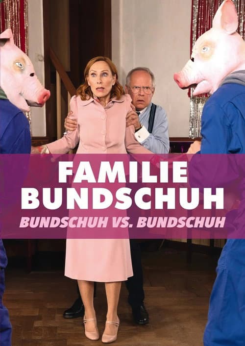 Familie Bundschuh – Bundschuh gegen Bundschuh poster