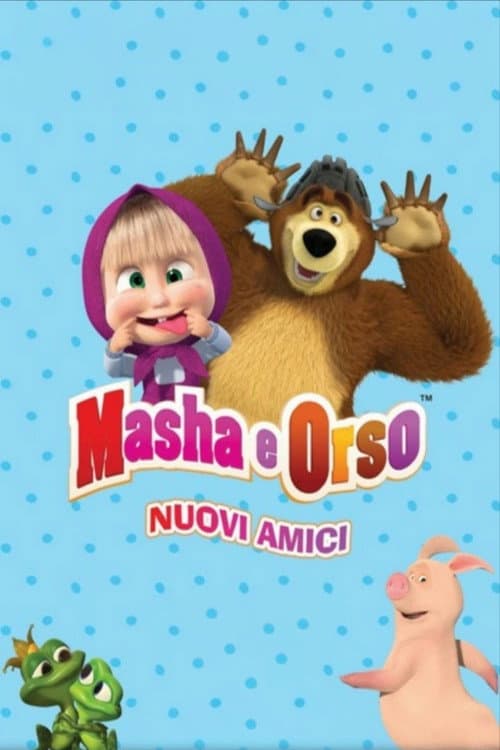 Masha e Orso: Nuovi amici poster