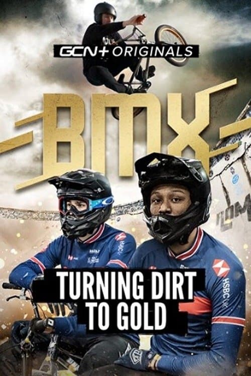 BMX: Turning Dirt To Gold poster