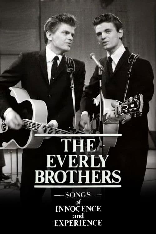 The Everly Brothers: Songs of Innocence and Experience poster