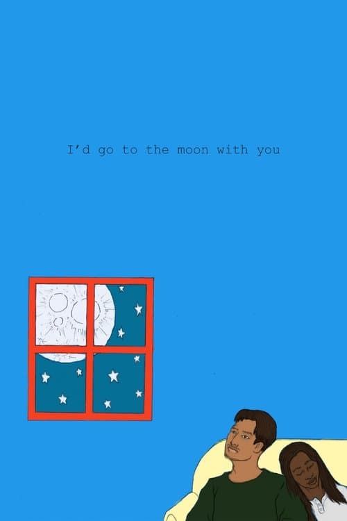 I'd go to the Moon with you poster