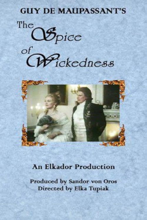 The Spice of Wickedness poster