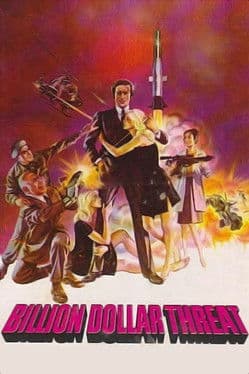 The Billion Dollar Threat poster