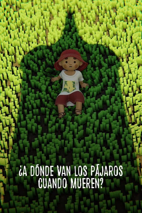 ¿A dónde van los pájaros cuando mueren? poster
