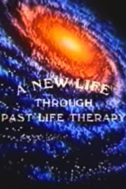 A New Life Through Past Life Therapy poster