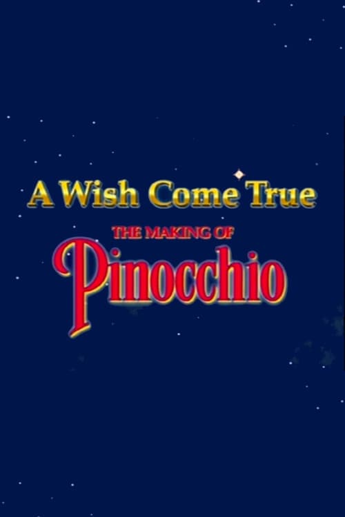A Wish Came True: The Making of 'Pinocchio' poster