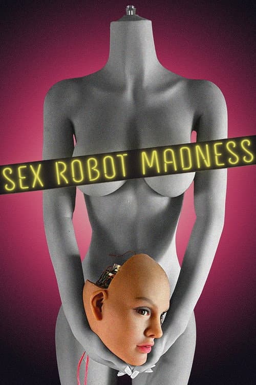 Sex Robot Madness poster